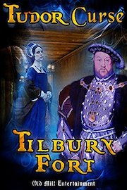Tudor Curse: Tilbury Fort