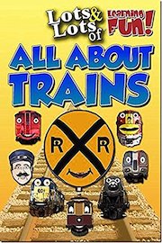 Lots & Lots of Learning Fun - All About Trains