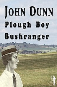 John Dunn - Plough Boy Bushranger