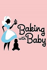 Baking With Baby