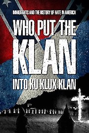 Who Put The Klan Into Ku Klux Klan