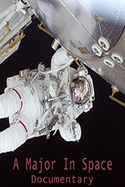 A Major in Space: Documentary