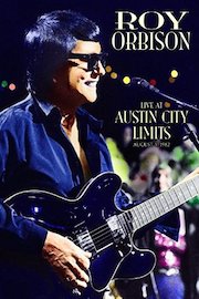 Roy Orbison: Austin City Limits