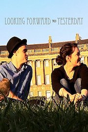 Looking Forward to Yesterday