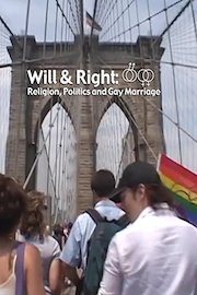 Will & Right: Religion, Politics and Gay Marriage