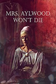 Mrs. Aylwood Won't Die