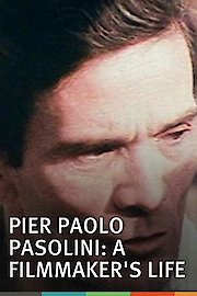 Pier Paolo Pasolini: A Filmmaker's Life