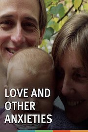 Love and Other Anxieties