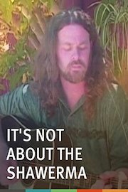 It's Not About the Shawerma