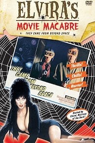 Elvira's Movie Macabre: They Came From Beyond Space