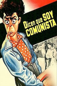 Dicen Que Soy Comunista