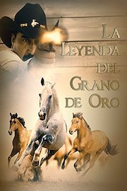 La Leyenda Del Grano De Oro