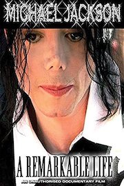 Michael Jackson - A Remarkable Life Unauthorized