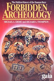 Forbidden Archeology and the Extraterrestrial Hypothesis