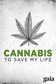 Cannabis to Save My Life