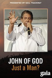John of God: Just a Man?