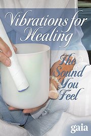 Vibration for Healing: The Sound You Feel