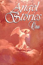 Angel Stories - Part 1