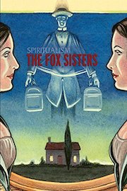 Spiritualism: The Fox Sisters
