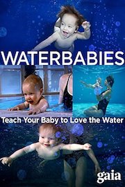 Waterbabies: Teach Your Baby to Love the Water