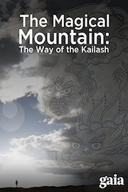 The Magical Mountain: The Way of the Kailash