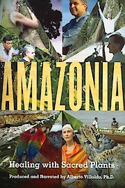 Amazonia: Healing With Sacred Plants