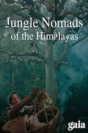 Jungle Nomads of the Himalayas