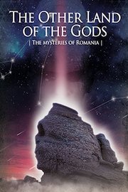 The Other Land of the Gods: The Mysteries of Romania