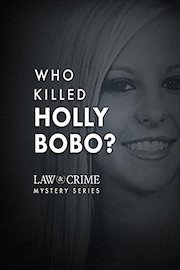 Law & Crime Mystery - Who Killed Holly Bobo?