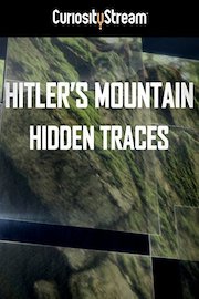 Hitler's Mountain: Hidden Traces