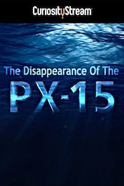 The Disappearance Of PX15