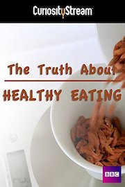 The Truth About Healthy Eating