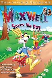 Maxwell Saves the Day a/k/a Easter Tale