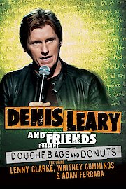 Dennis Leary & Friends Presents: Douchebags & Donuts