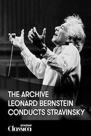 The Archive: Leonard Bernstein conducts Stravinsky
