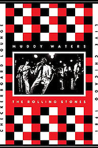 Muddy Waters & The Rolling Stones - Live At the Checkerboard Lounge, Chicago 1981