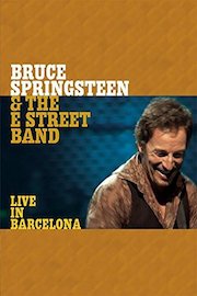 Bruce Springsteen & The E Street Band - Live In Barcelona