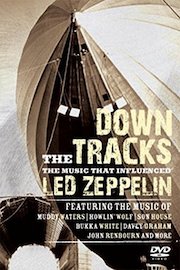 Led Zeppelin - Down The Tracks -The Music That Influenced Led Zeppelin
