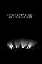 Death Cab For Cutie - Live at the Mt. Baker Theatre