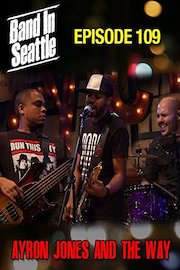 Ayron Jones - Band In Seattle: Episode 109