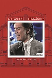 Alejandro Fernández - Confidencias Reales