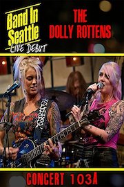 Dolly Rottens - Band in Seattle: Live debut - Concert 103 A