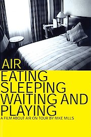 Air - Eating Sleeping Waiting and Playing