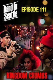 Kingdom Crumbs - Band In Seattle: Episode 111