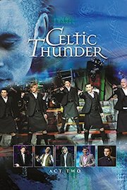 Celtic Thunder - The Show Act 2