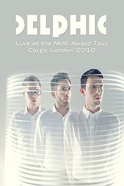 Delphic - Live at The NME Awards Tour