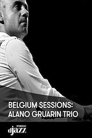 Belgium Sessions: Alano Gruarin Trio
