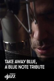 Take Away Blue, a Blue Note Tribute