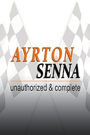 Ayrton Senna: Unauthorized & Complete