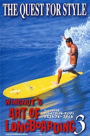 Wingnut's Art of Longboarding 3 - The Quest for Style